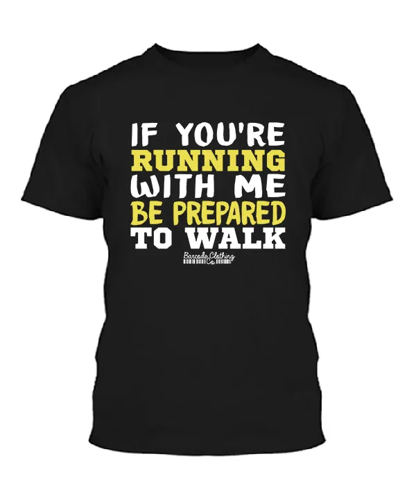 If You're Running With Me